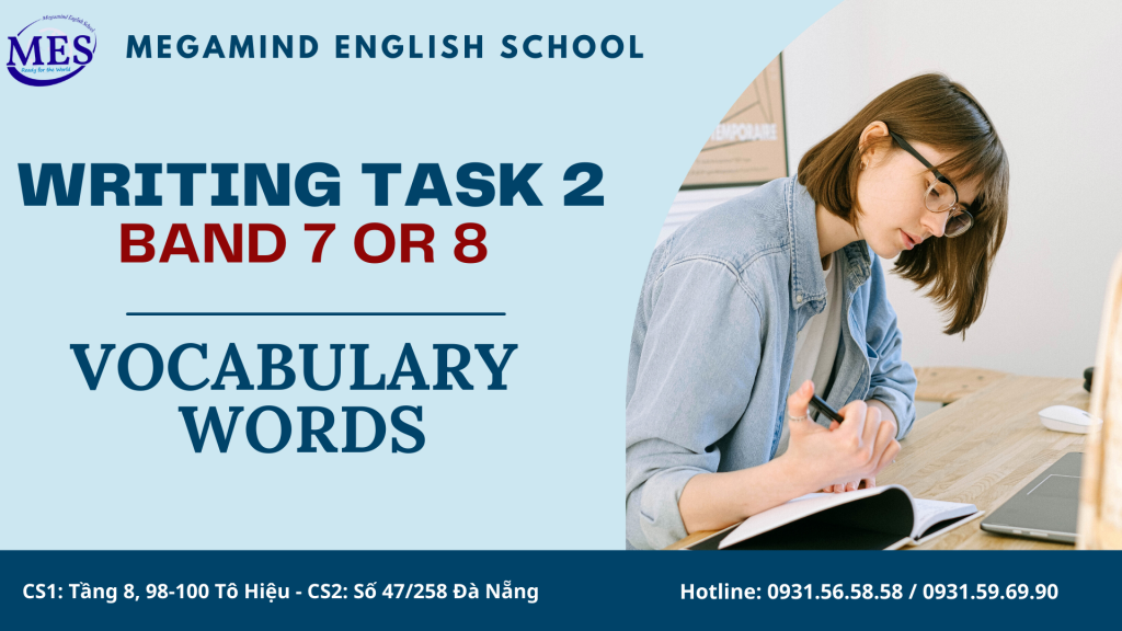 Advanced Vocabulary For Ielts Writing Task 2 – Trung Tâm Anh Ngữ Mes